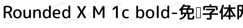 Rounded X M 1c bold字体转换